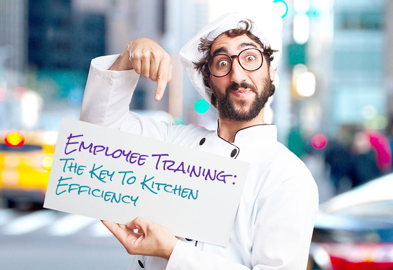 Employee Training: The Key To Kitchen Efficiency 1 -